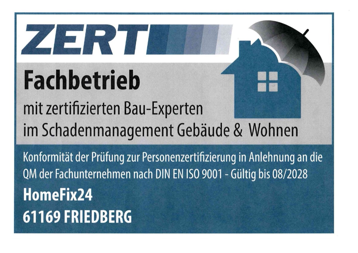 ZERT-Zertifikat: HomeFix24 in 61169 Friedberg als Fachbetrieb mit zertifizierten Bau-Experten im Schadenmanagement Gebäude und Wohnen, gültig bis 08/2028